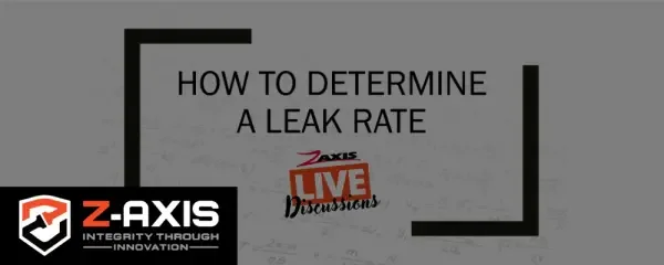 Determine a Leak Rate – Live Discussion